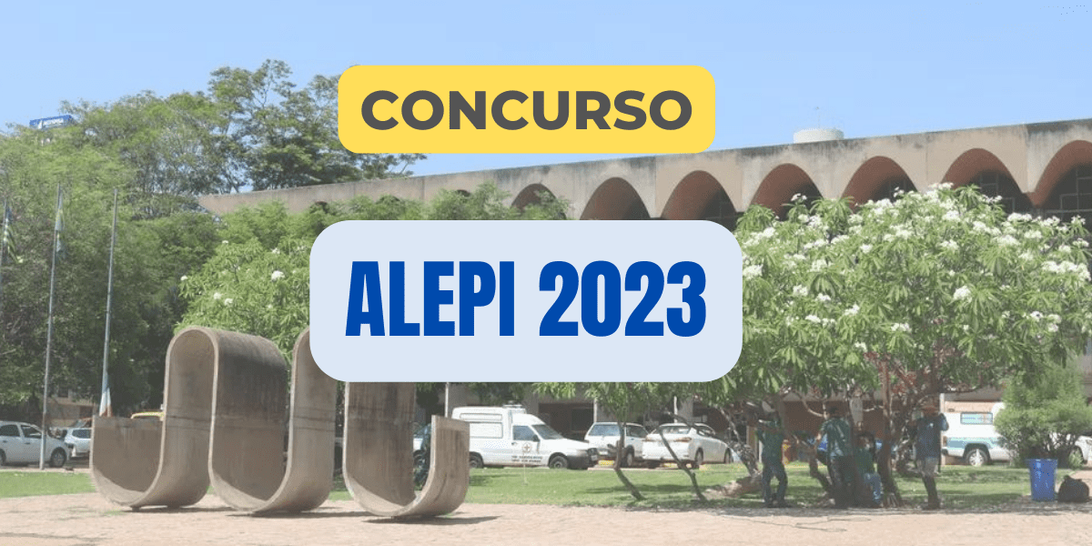 Concurso Assembleia Legislativa do Piauí – Alepi PI 2023